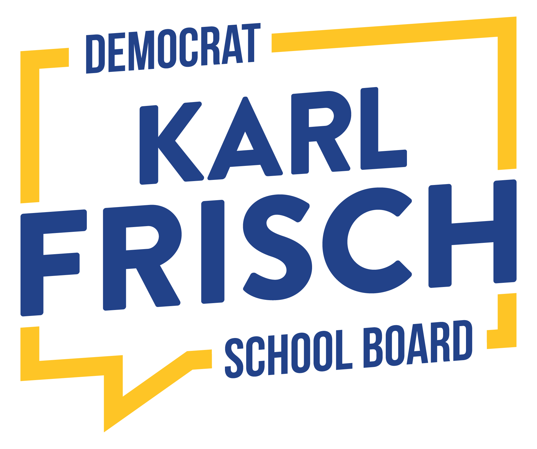 Karl Frisch for School Board